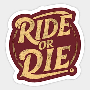 Ride Or Die Sticker